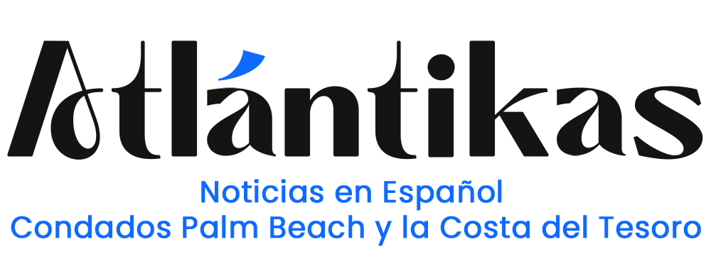 Atlántikas Noticias en Español Condados Palm Beach y la Costa del Tesoro